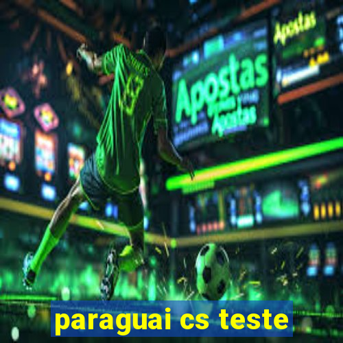 paraguai cs teste